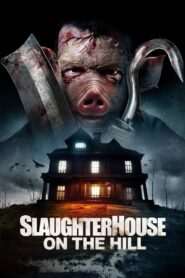 Slaughterhouse On The Hill